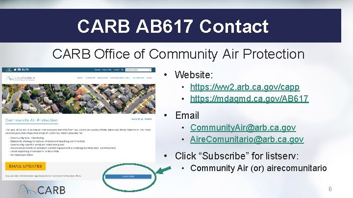 CARB AB 617 Contact CARB Office of Community Air Protection • Website: • https: