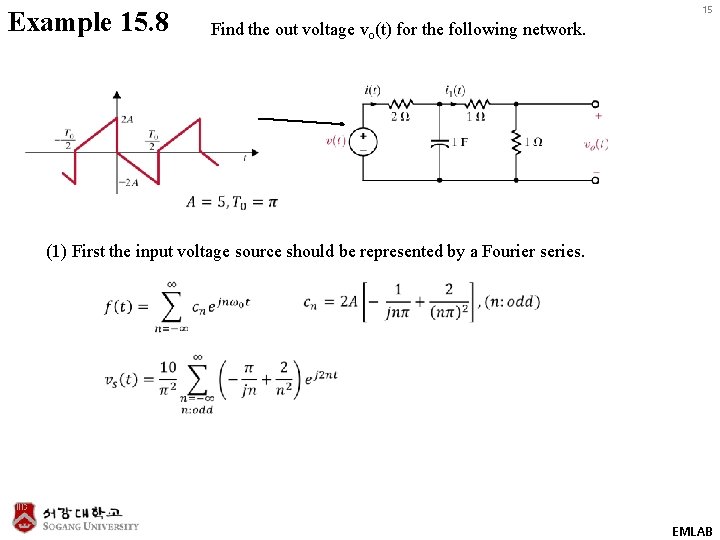 Example 15. 8 15 Find the out voltage vo(t) for the following network. (1)
