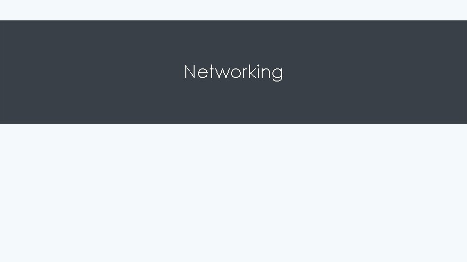 Networking 