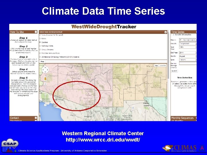 Climate Data Time Series Western Regional Climate Center http: //www. wrcc. dri. edu/wwdt/ 