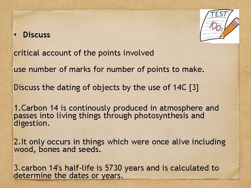  • Discuss critical account of the points involved use number of marks for