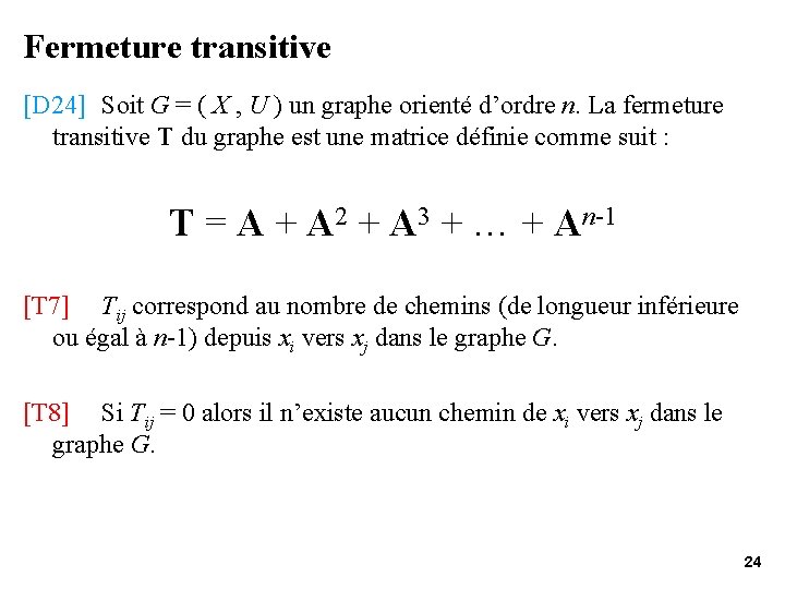 Fermeture transitive [D 24] Soit G = ( X , U ) un graphe