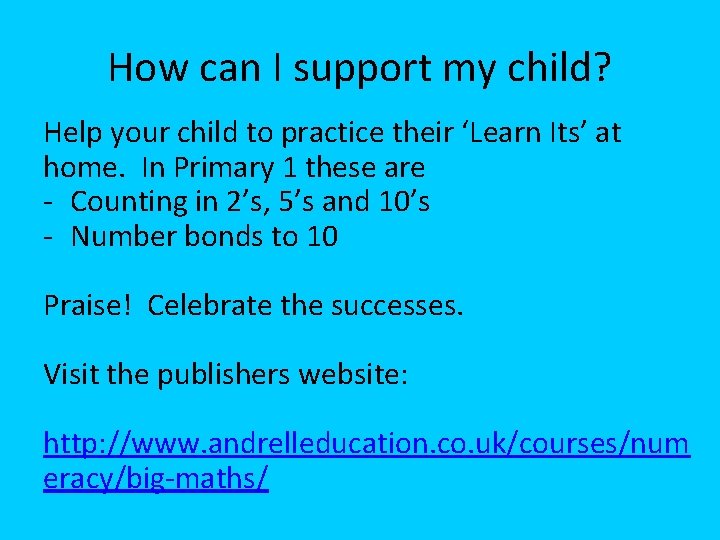 How can I support my child? Help your child to practice their ‘Learn Its’