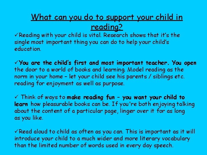 What can you do to support your child in reading? üReading with your child