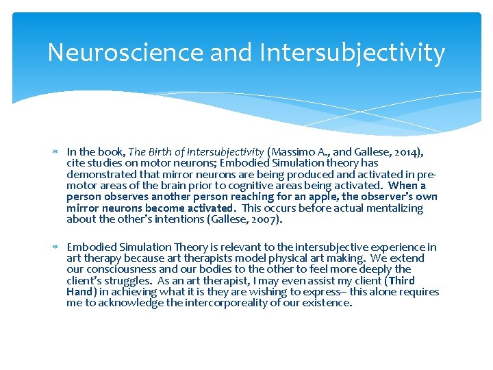 Neuroscience and Intersubjectivity In the book, The Birth of Intersubjectivity (Massimo A. , and