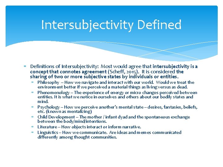 Intersubjectivity Defined Definitions of Intersubjectivity: Most would agree that intersubjectivity is a concept that Intersubjectivity Defined Definitions of Intersubjectivity: Most would agree that intersubjectivity is a concept that