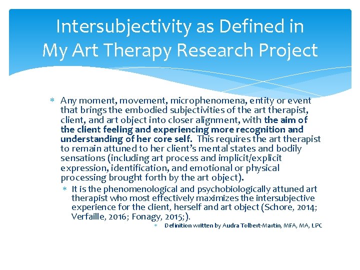 Intersubjectivity as Defined in My Art Therapy Research Project Any moment, movement, microphenomena, entity