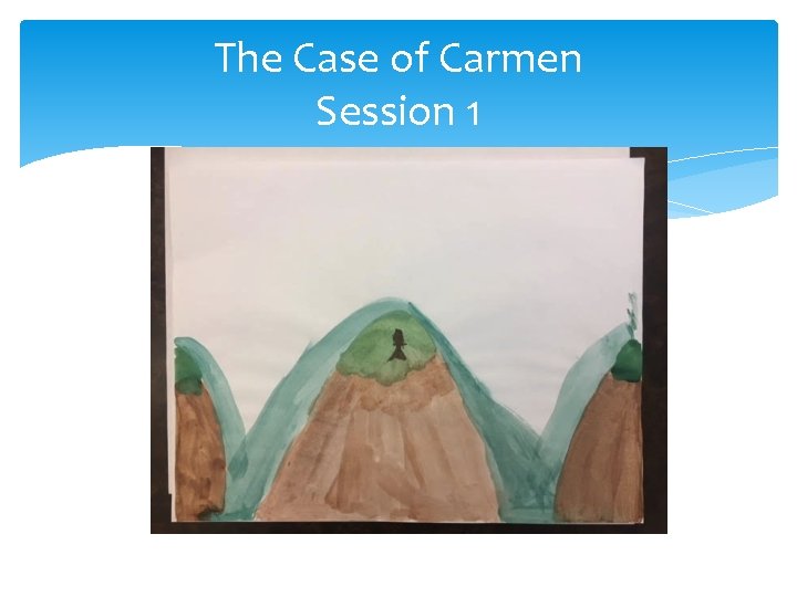 The Case of Carmen Session 1  The Case of Carmen Session 1