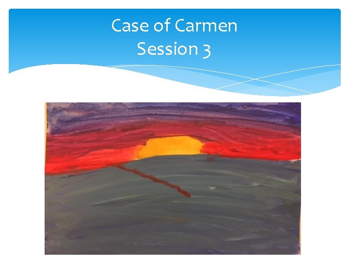Case of Carmen Session 3 