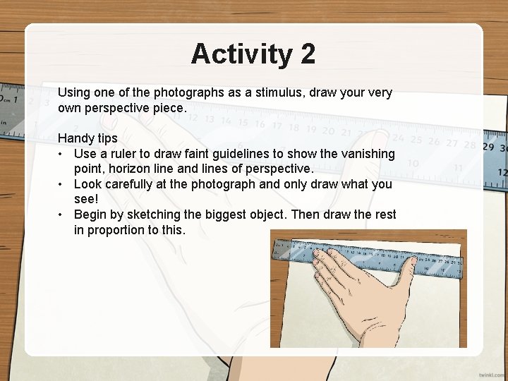Activity 2 Using one of the photographs as a stimulus, draw your very own
