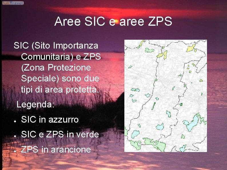 Aree SIC e aree ZPS SIC (Sito Importanza Comunitaria) e ZPS (Zona Protezione Speciale)