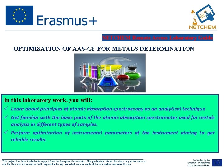 NETCHEM Remote Access Laboratory Guide OPTIMISATION OF AAS-GF FOR METALS DETERMINATION In this laboratory