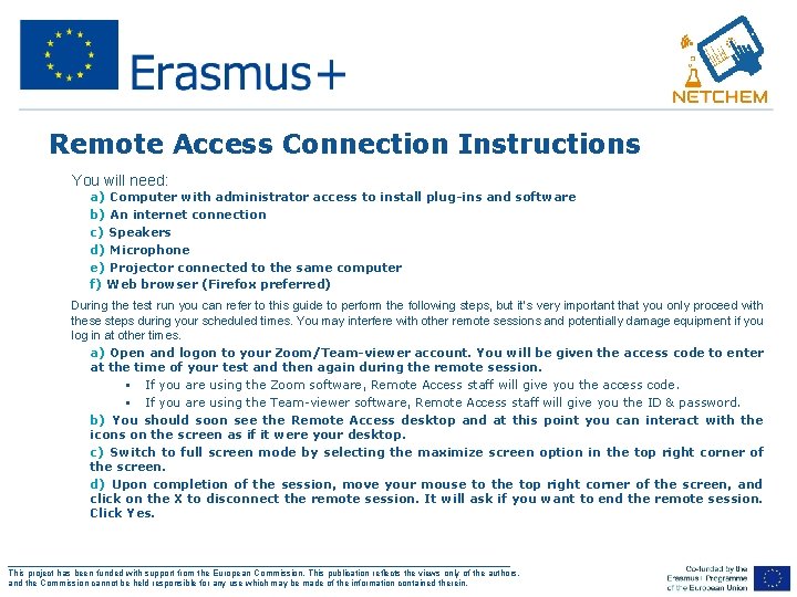 Remote Access Connection Instructions V. You will need: a) Computer with administrator access to