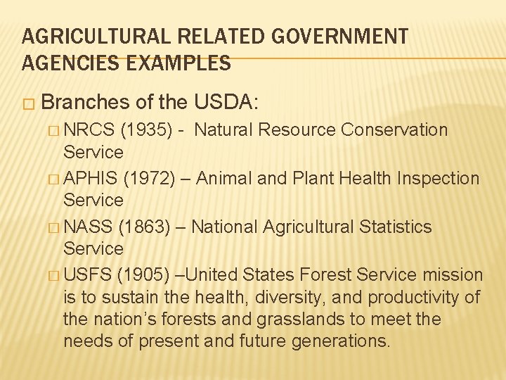 AGRICULTURAL RELATED GOVERNMENT AGENCIES EXAMPLES � Branches � NRCS of the USDA: (1935) - AGRICULTURAL RELATED GOVERNMENT AGENCIES EXAMPLES � Branches � NRCS of the USDA: (1935) -