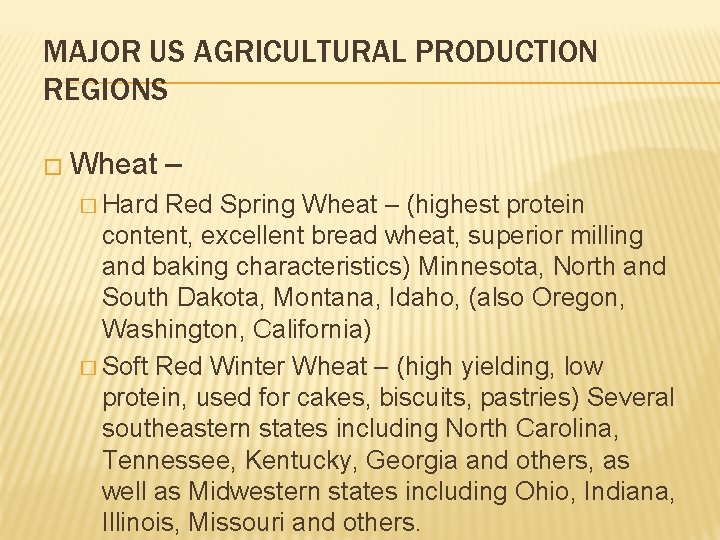 MAJOR US AGRICULTURAL PRODUCTION REGIONS � Wheat � Hard – Red Spring Wheat – MAJOR US AGRICULTURAL PRODUCTION REGIONS � Wheat � Hard – Red Spring Wheat –