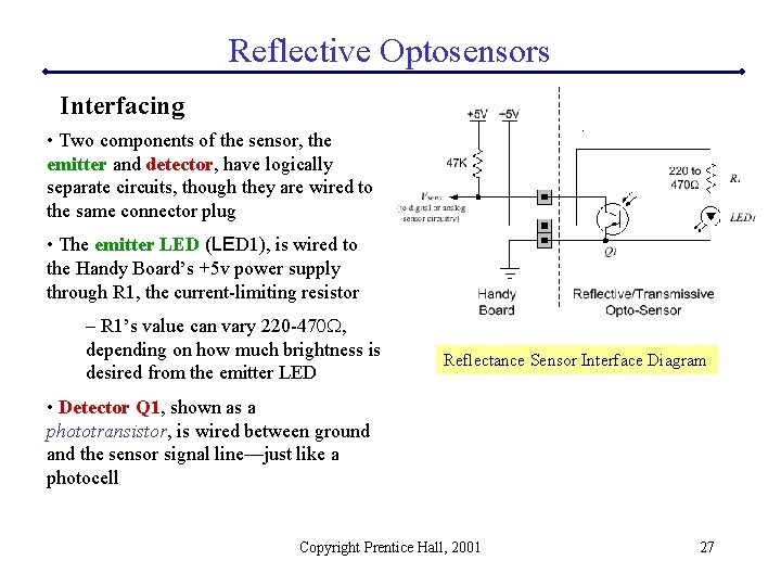 Reflective Optosensors Interfacing • Two components of the sensor, the emitter and detector, have