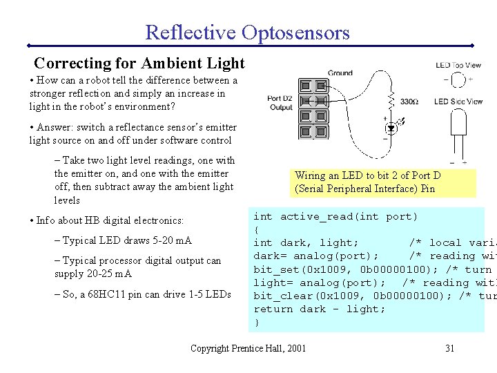 Reflective Optosensors Correcting for Ambient Light • How can a robot tell the difference