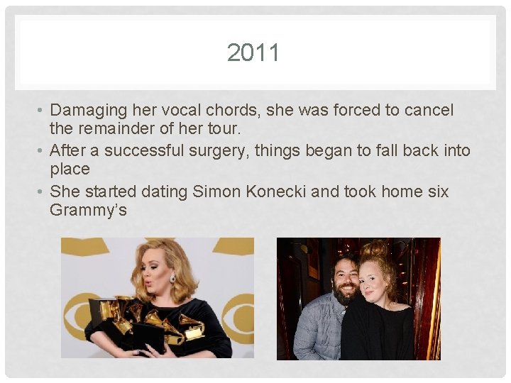 2011 • Damaging her vocal chords, she was forced to cancel the remainder of