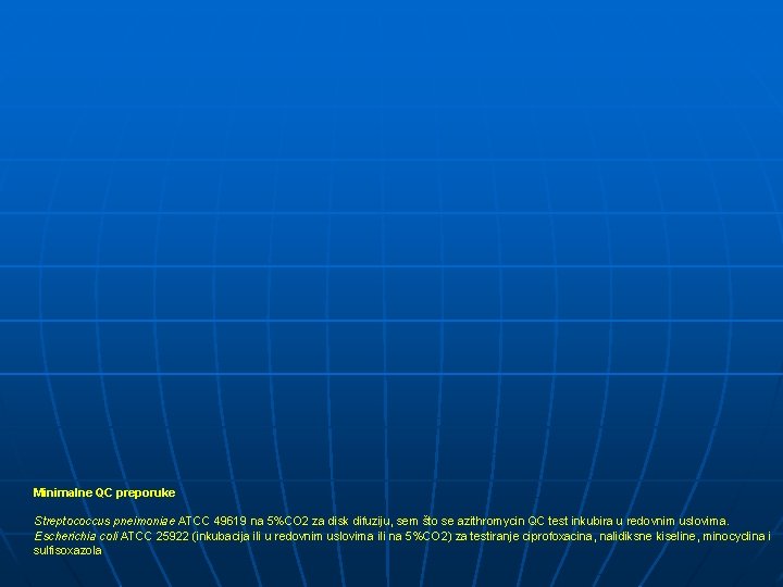 Minimalne QC preporuke Streptococcus pneimoniae ATCC 49619 na 5%CO 2 za disk difuziju, sem