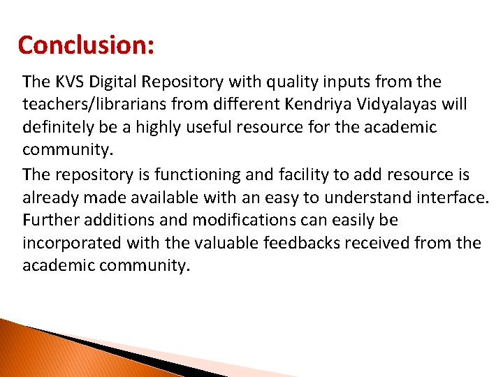 Conclusion: The KVS Digital Repository with quality inputs from the teachers/librarians from different Kendriya