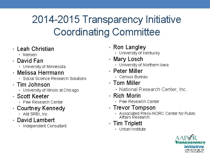 2014 -2015 Transparency Initiative Coordinating Committee • Leah Christian • Nielsen • David Fan