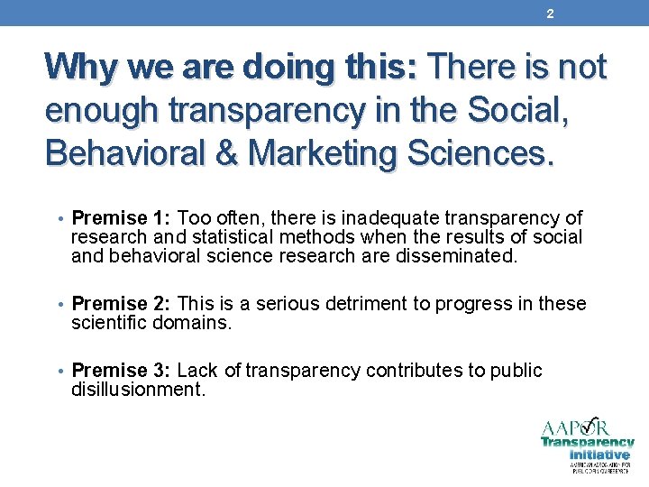 2 Why we are doing this: There is not enough transparency in the Social,