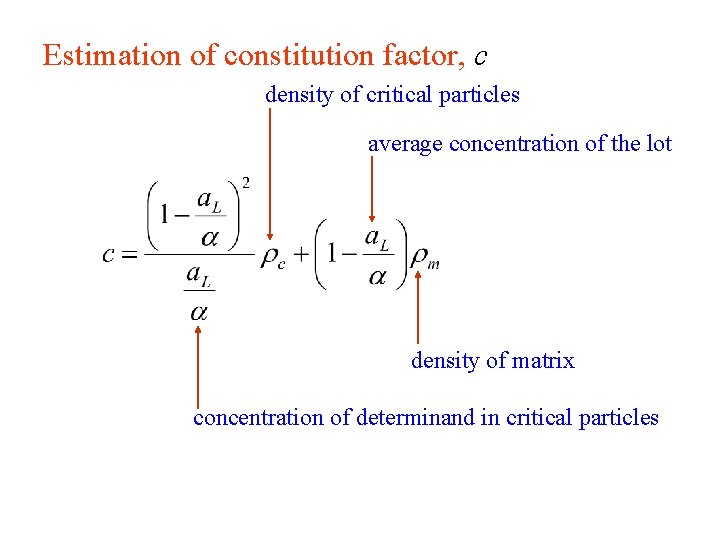 Estimation of constitution factor, c density of critical particles average concentration of the lot