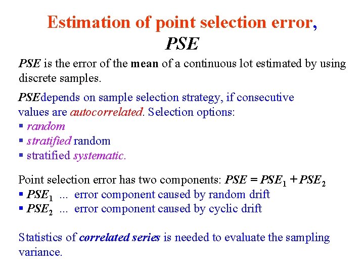 Estimation of point selection error, PSE is the error of the mean of a