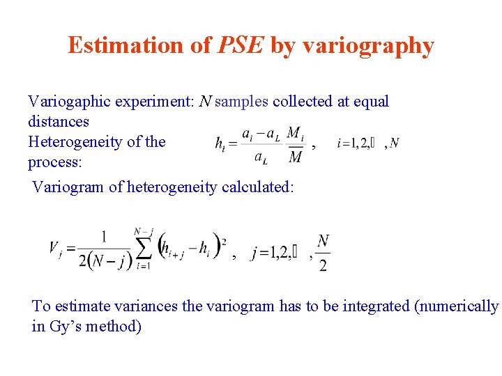 Estimation of PSE by variography Variogaphic experiment: N samples collected at equal distances ,