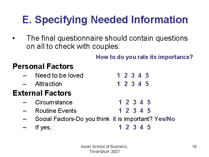 E. Specifying Needed Information • The final questionnaire should contain questions on all to