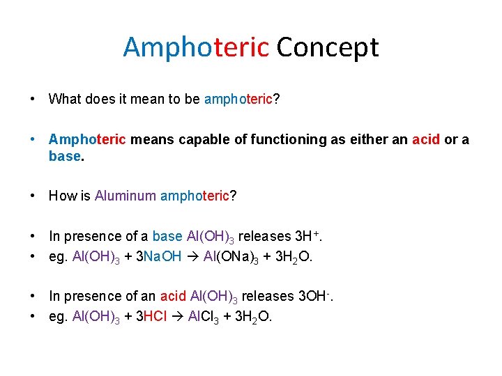 Amphoteric Concept • What does it mean to be amphoteric? • Amphoteric means capable