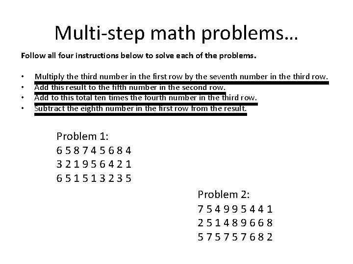 Multi-step math problems… Follow all four instructions below to solve each of the problems.
