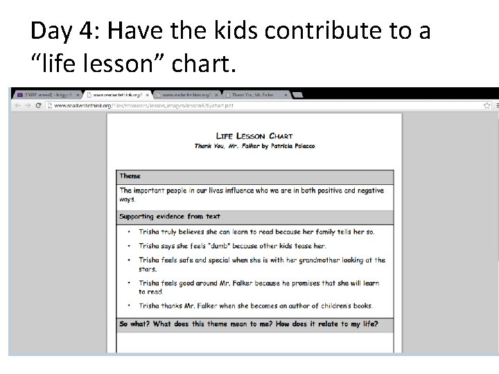 Day 4: Have the kids contribute to a “life lesson” chart. • Show the