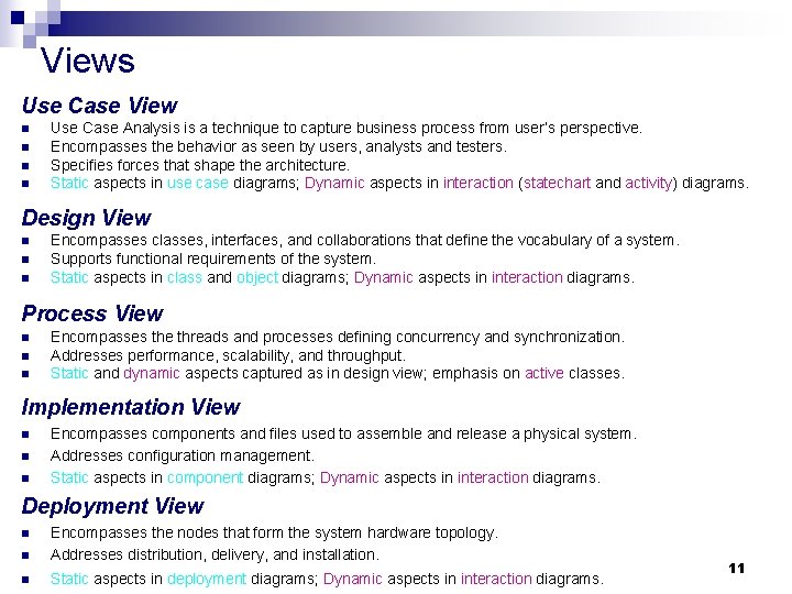 Views Use Case View n n Use Case Analysis is a technique to capture