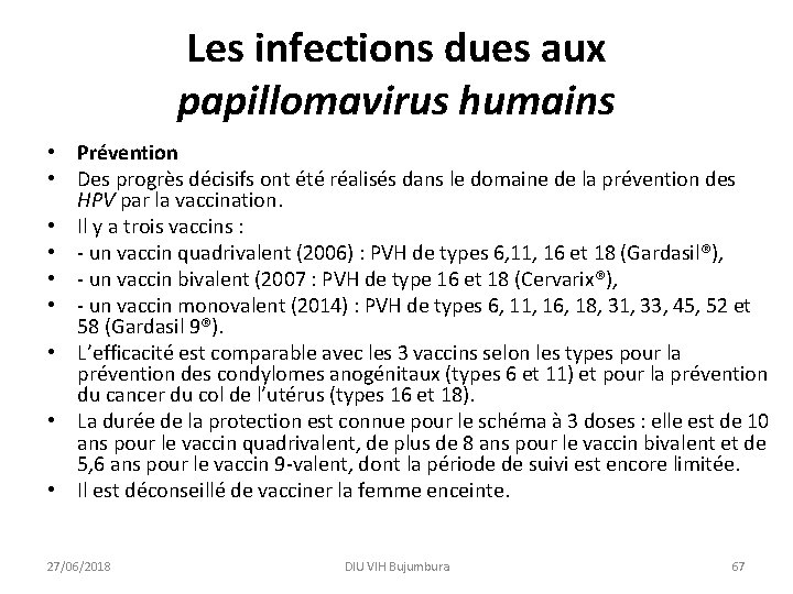 Les infections dues aux papillomavirus humains • Prévention • Des progrès décisifs ont été