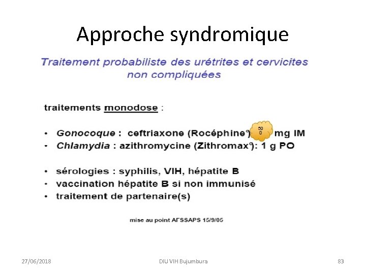 Approche syndromique 27/06/2018 DIU VIH Bujumbura 83 