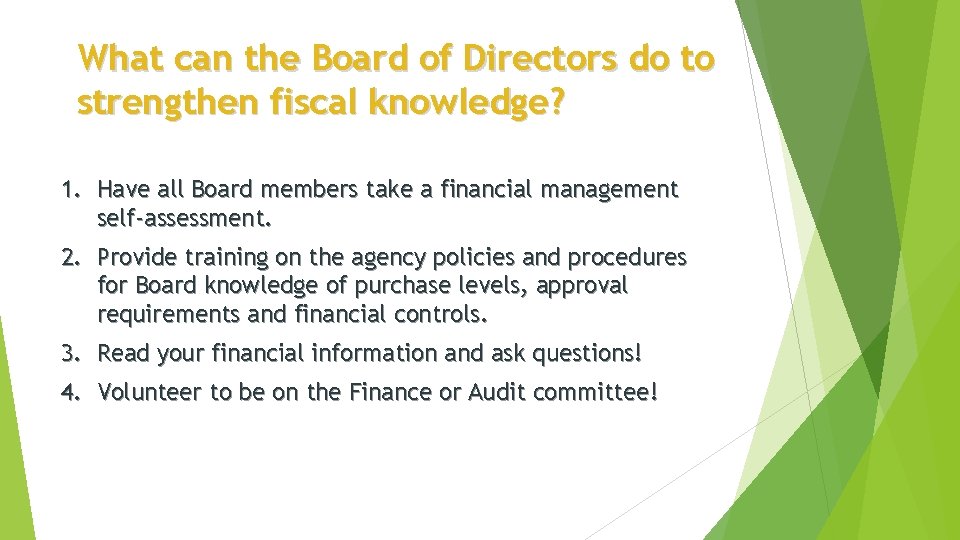 What can the Board of Directors do to strengthen fiscal knowledge? 1. Have all