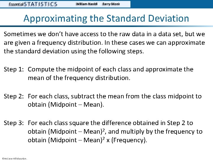 Approximating the Standard Deviation Sometimes we don’t have access to the raw data in