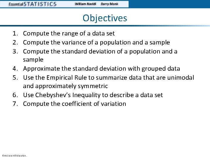 Objectives 1. Compute the range of a data set 2. Compute the variance of