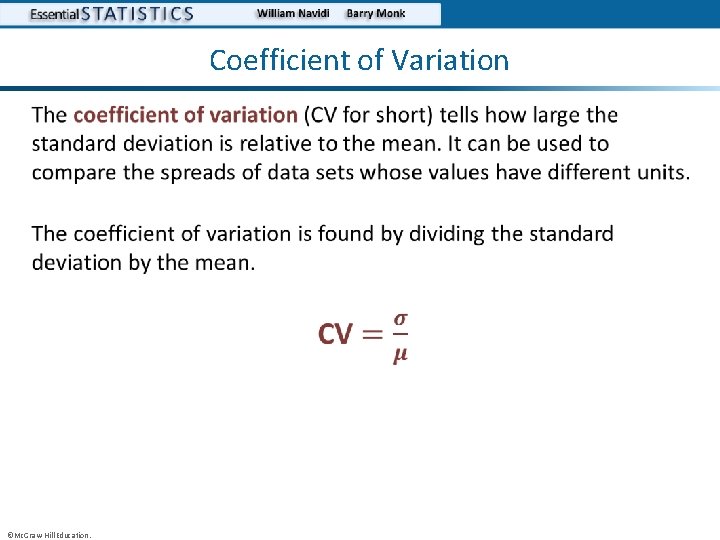 Coefficient of Variation • ©Mc. Graw-Hill Education. 