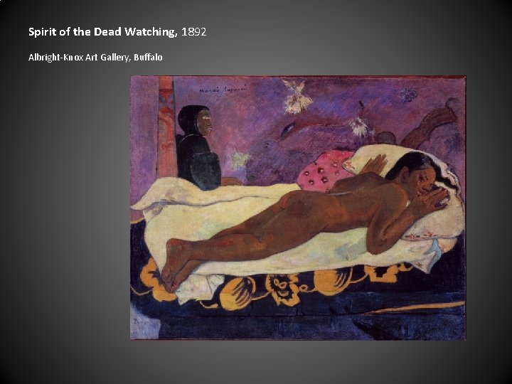 Spirit of the Dead Watching, 1892 Albright-Knox Art Gallery, Buffalo 