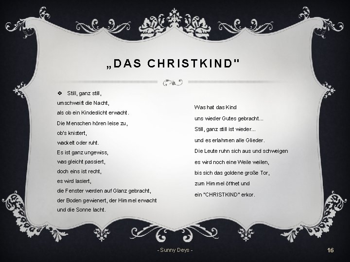 „DAS CHRISTKIND" v Still, ganz still, umschweift die Nacht, Was hat das Kind als