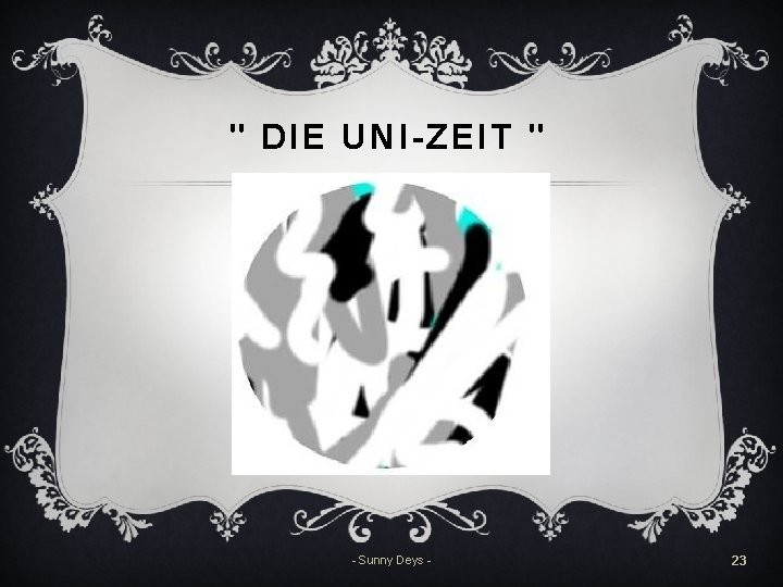 " DIE UNI-ZEIT " - Sunny Deys - 23 