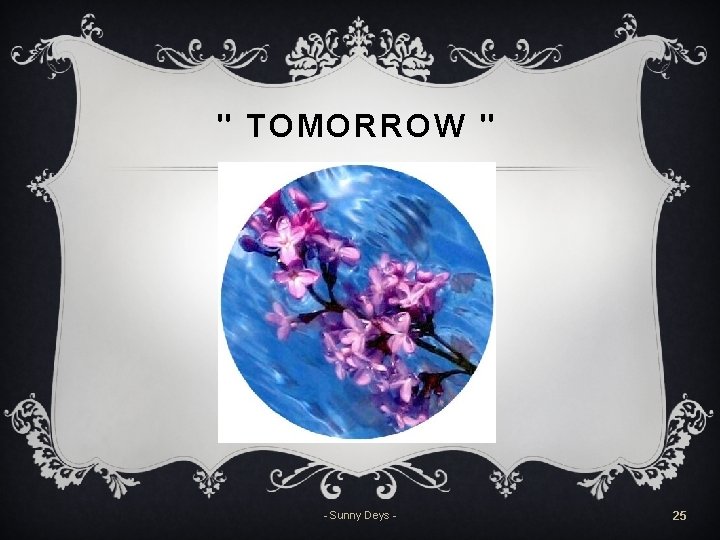 " TOMORROW " - Sunny Deys - 25 