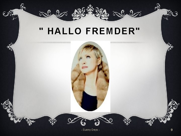 " HALLO FREMDER" - Sunny Deys - 9 