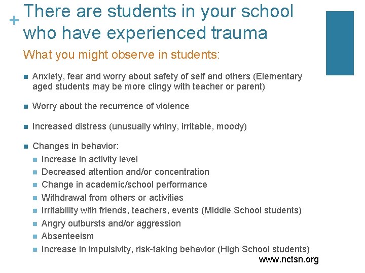 There are students in your school + who have experienced trauma What you might