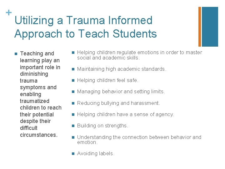 + Utilizing a Trauma Informed Approach to Teach Students n Teaching and learning play
