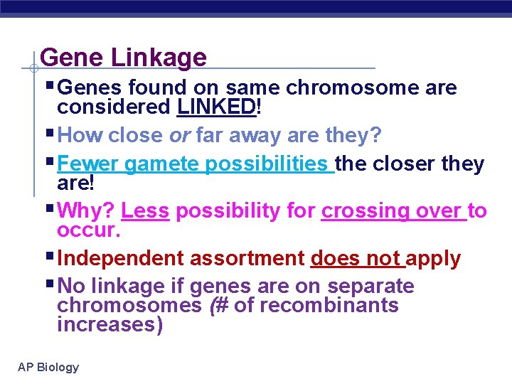 Gene Linkage §Genes found on same chromosome are considered LINKED! §How close or far