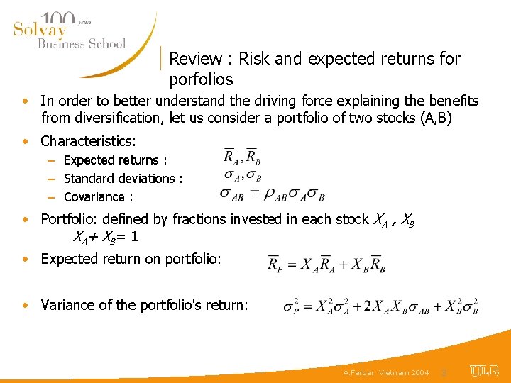 Review : Risk and expected returns for porfolios • In order to better understand