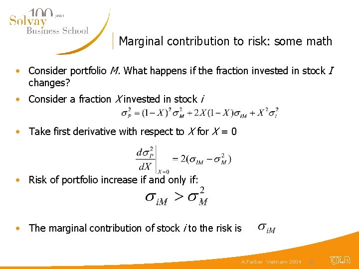 Marginal contribution to risk: some math • Consider portfolio M. What happens if the